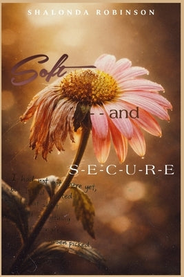 Soft & Secure: A Novella by Robinson, Shalonda