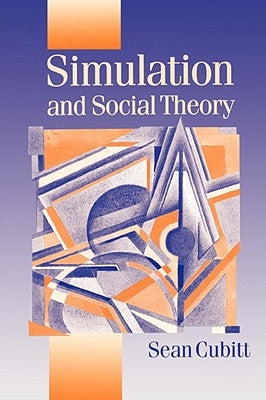 Simulation and Social Theory by Cubitt, Sean