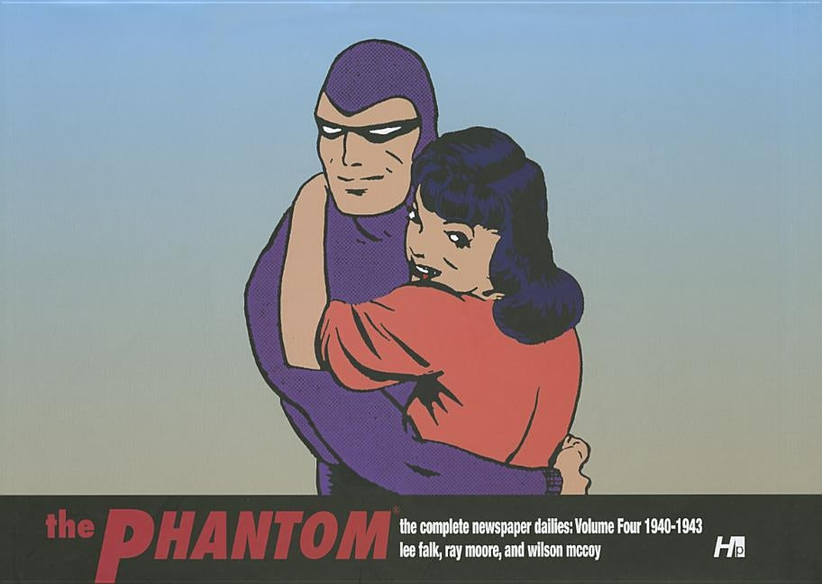 The Phantom: The Complete Newspaper Dailies Volume 4: 1940-1943 by Falk, Lee