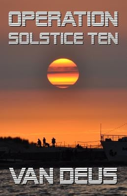 Operation Solstice Ten by Deus, Van