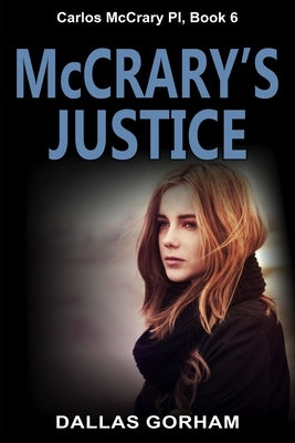 McCrary's Justice: A Murder Mystery Thriller by Gorham, Dallas