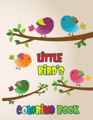 Little Bird's Coloring Book: Beautiful Birds Coloring Book For Kids by Publishing, Laalpiran