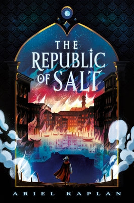 The Republic of Salt by Kaplan, Ariel
