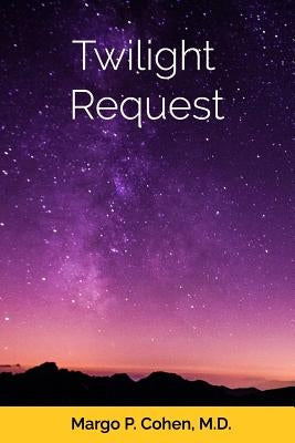 Twilight Request by Cohen M. D., Margo P.