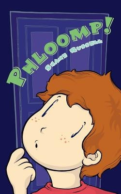 Phloomp! by Russell, Shane