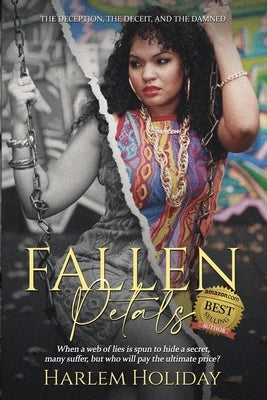 Fallen Petals: The Deception, the Deceit, and the Damned by Holiday, Harlem