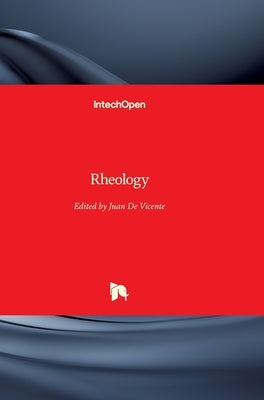 Rheology by de Vicente, Juan