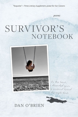 Survivor's Notebook: Poems by O'Brien, Dan