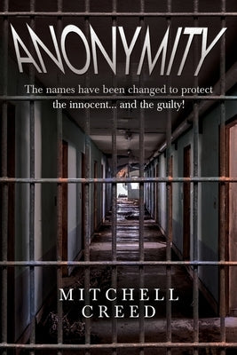 Anonymity by Creed, Mitchell