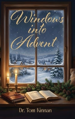 Windows into Advent by Kinnan, Tom