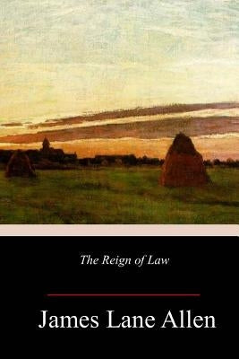 The Reign of Law by Allen, James Lane