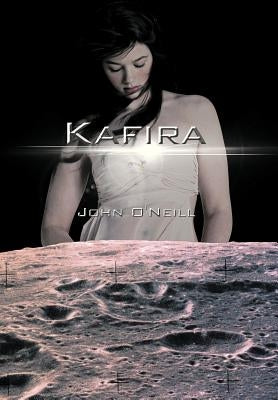 Kafira by O'Neill, John G.
