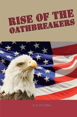 Rise of the Oathbreakers by McCrea, Db