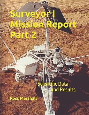 Surveyor I Mission Report Part 2: Scientific Data and Results by Jaffe, L. D.