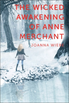 The Wicked Awakening of Anne Merchant: Book Two of the V Trilogy by Wiebe, Joanna