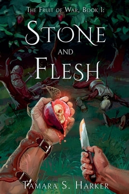 Stone and Flesh by Harker, Tamara S.