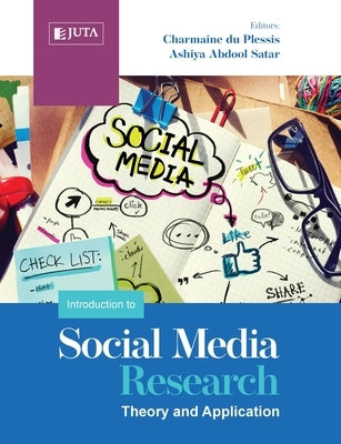 An Introduction to Social Media Research: Theory and Application by Du Plessis, Charmaine