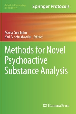 Methods for Novel Psychoactive Substance Analysis by Concheiro, Marta