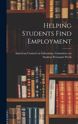 Helping Students Find Employment by American Council on Education Commit