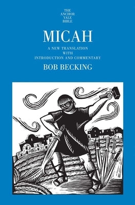 Micah: A New Translation with Introduction and Commentary by Becking, Bob