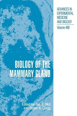 Biology of the Mammary Gland by Mol, John A.