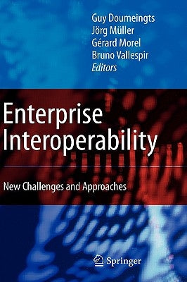 Enterprise Interoperability: New Challenges and Approaches by Doumeingts, Guy