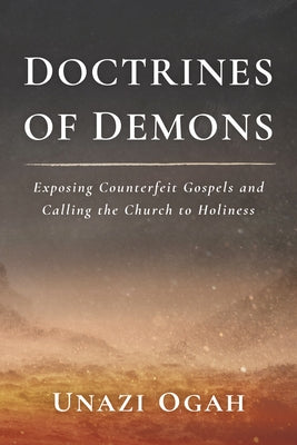 Doctrines of Demons by Ogah, Unazi