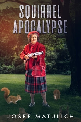 Squirrel Apocalypse by Matulich, Josef