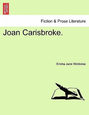 Joan Carisbroke. by Worboise, Emma Jane