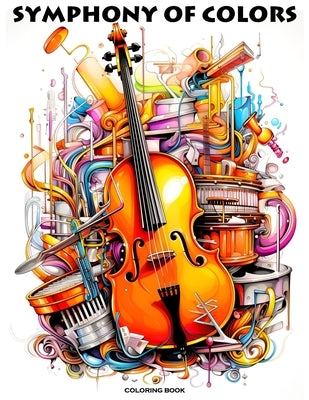 Simphony of Colors: A Colorful Journey through Magic Musical Instruments by Sereni, Simone