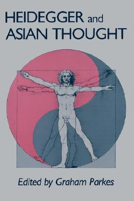 Heidegger and Asian Thought by Parkes, Graham