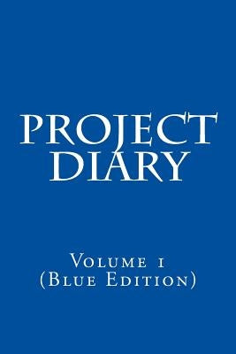Project Diary: Volume 1 (Blue Edition) by Gammie