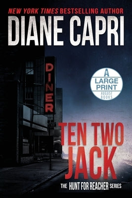 Ten Two Jack Large Print Edition: The Hunt for Jack Reacher Series by Capri, Diane