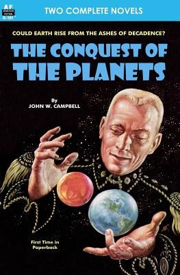 Conquest of the Planets & The Man Who Annexed the Moon by Olsen, Bob