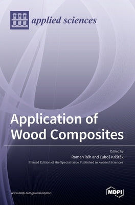 Application of Wood Composites by Réh, Roman