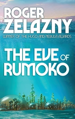 The Eve of RUMOKO by Zelazny, Roger