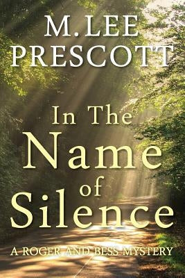 In the Name of Silence by Prescott, M. Lee