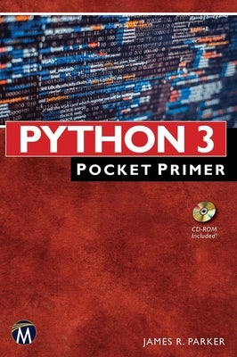 Python 3 Pocket Primer by Parker, James R.