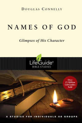 Names of God: Glimpses of His Character by Connelly, Douglas