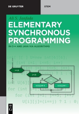 Elementary Synchronous Programming: In C++ and Java Via Algorithms by Janfada, Ali S.