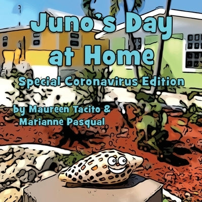 Juno's Day at Home: Special Coronavirus Edition by Pasqual, Marianne