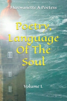 Poetry, Language Of The Soul: Volume I. by Crane, Melvin H.