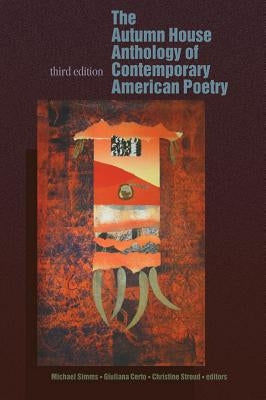 The Autumn House Anthology of Contemporary American Poetry by SIMMs, Michael