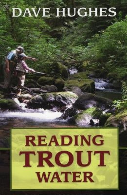 Reading Trout Water by Hughes, Dave