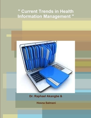 " Current Trends in Health Information Management " by Akangbe, Raphael