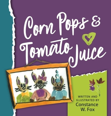Corn Pops & Tomato Juice by Fox, Constance Wegmann