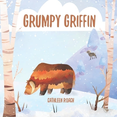 Grumpy Griffin by Roach, Cathleen