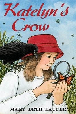 Katelyn's Crow by Laufer, Mary Beth