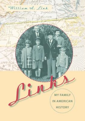 Links: My Family in American History by Link, William A.