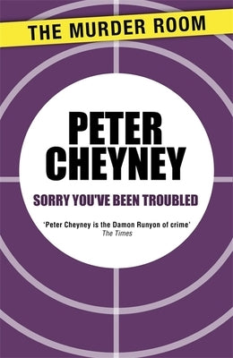 Sorry You've Been Troubled by Cheyney, Peter